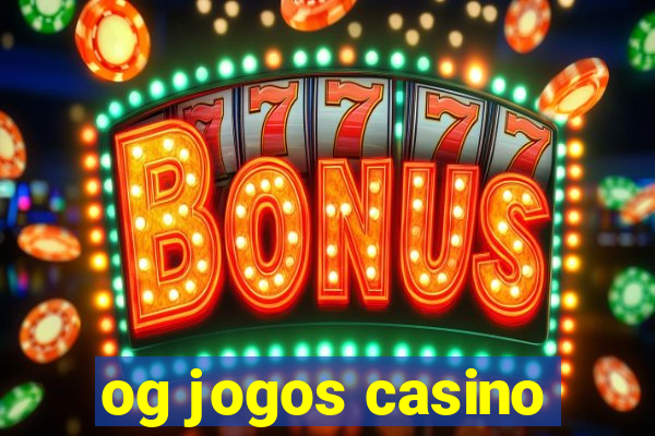 og jogos casino